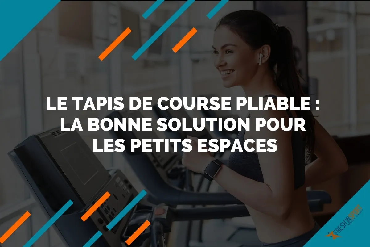 Le tapis de course pliable la bonne solution pour un appartement