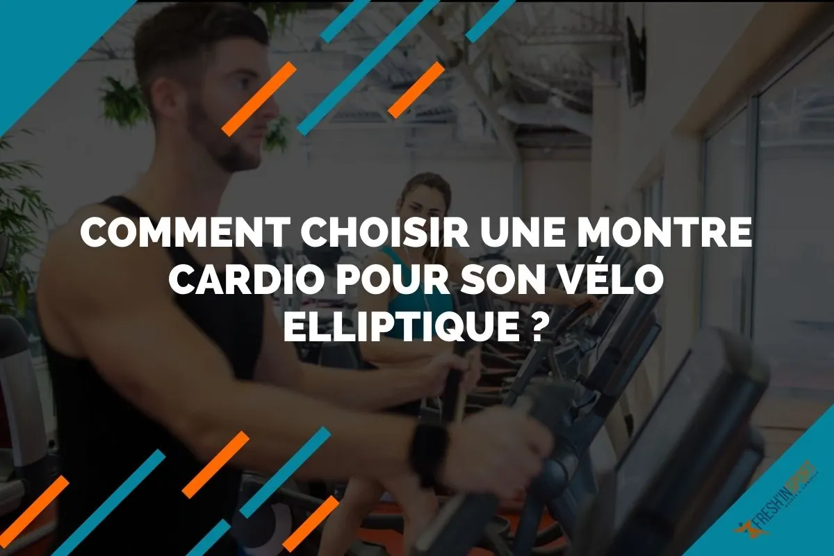 Comment choisir une montre cardio pour son vélo elliptique