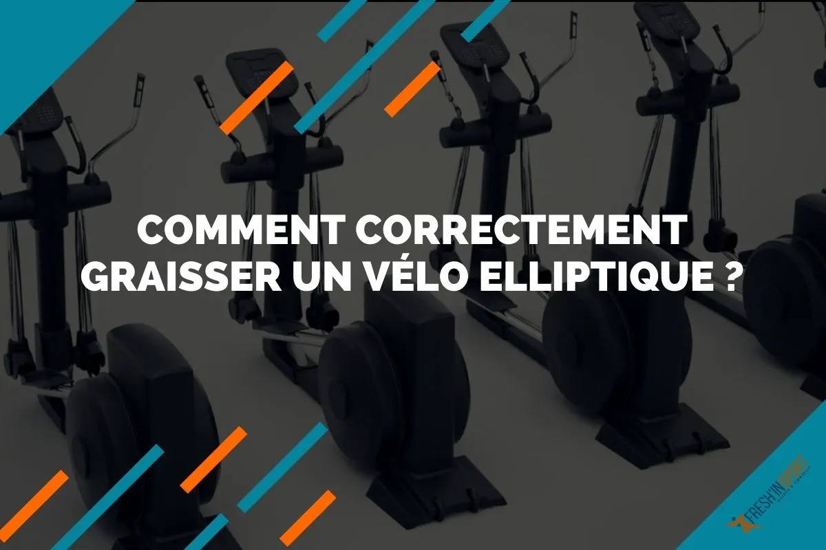 Comment correctement graisser un vélo elliptique