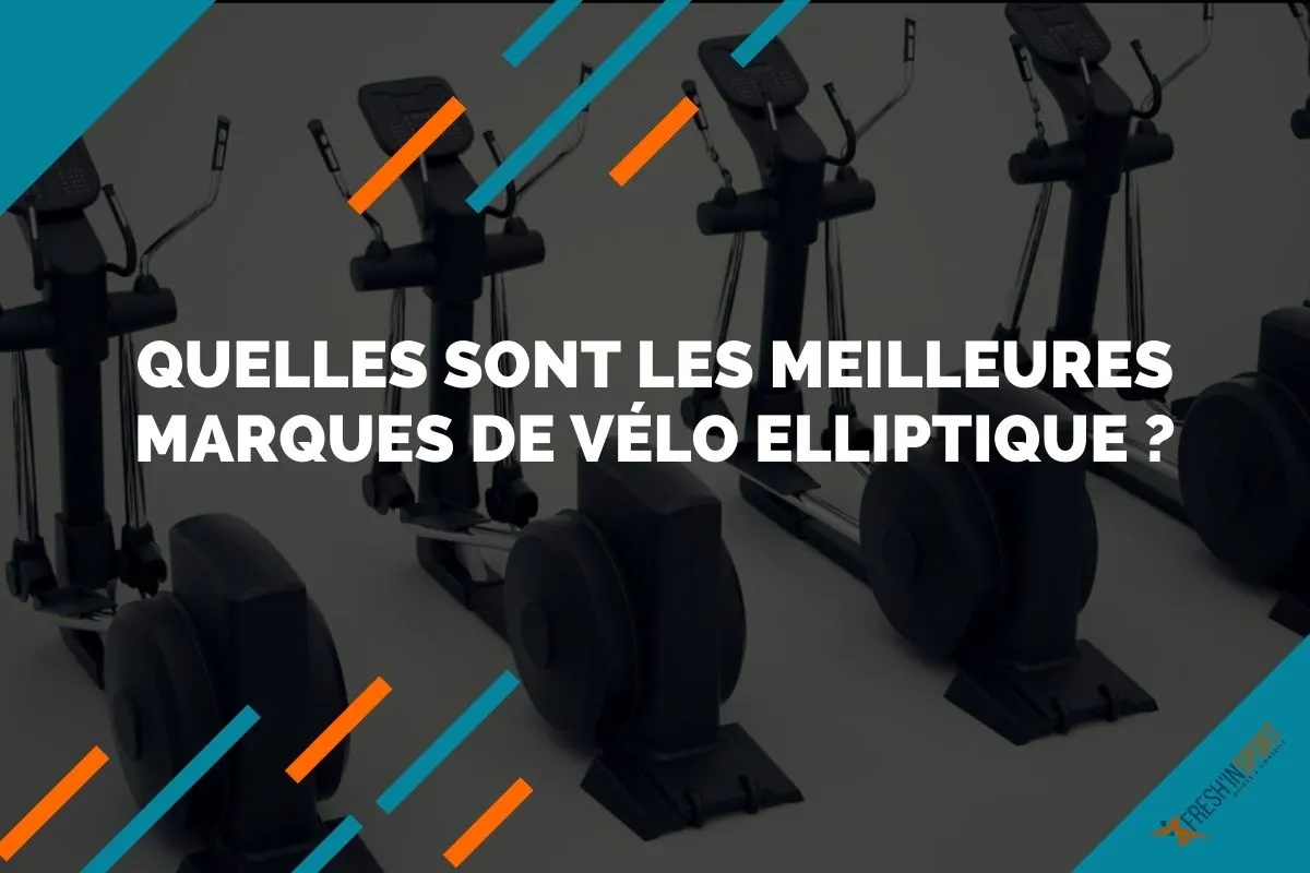 Quelles sont les meilleures marques de vélo elliptique