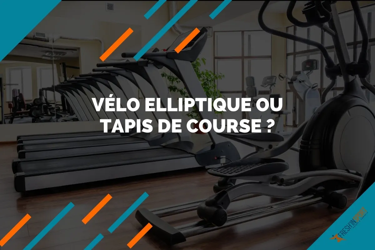 Vélo elliptique ou tapis de course les avantages et inconvénients